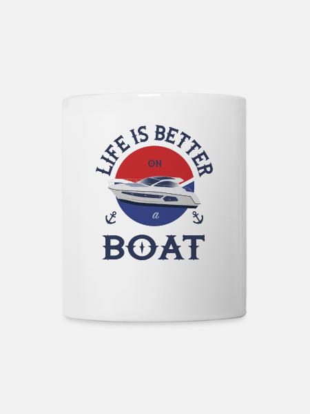 Boot Life is better - Tasse - Weiß