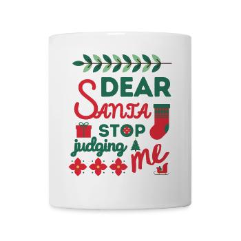 Süße Weihnachtszitate - Lieber Santa Dont Judging Me - Tasse - Weiß - Vorne