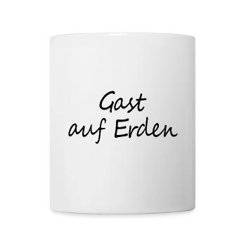 Gast auf Erden - Tasse - Weiß - Vorne