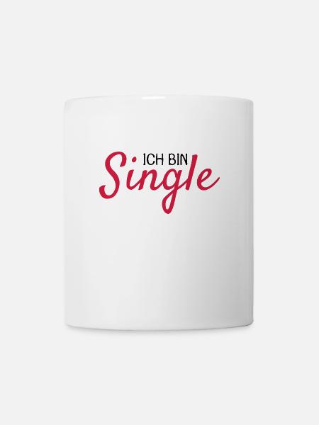 Ich bin Single Spruch - Tasse - Weiß