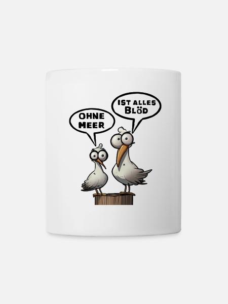 Meer Sprüche, Sprüche | T-Shirts | Möwe blöd - Tasse - Weiß