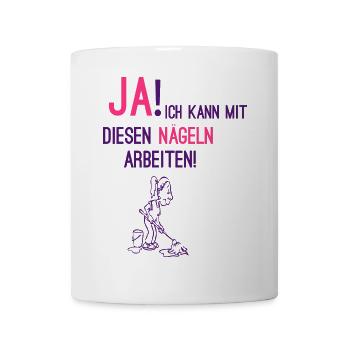 Ja! Ich kann mit diesen Nägeln arbeiten +Putzfrau - Tasse - Weiß - Vorne