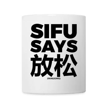 Sifu sagt Fang Song - Tasse - Weiß - Vorne