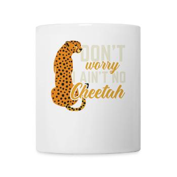 Keine Sorge, ich bin kein Gepard Wildtier Zoowärte - Tasse - Weiß - Vorne