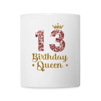 13.Geburtstag Königin 13 Jahre Dreizehn - Tasse - Weiß - Vorne