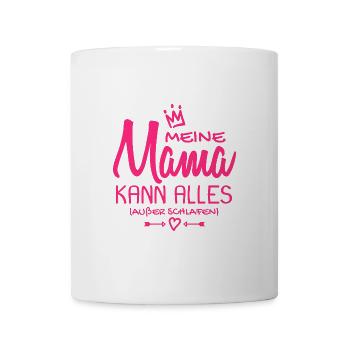 Meine Mama Spruch - Babysprüche - Geschenk - Tasse - Weiß - Vorne