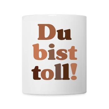 Du bist toll! - Tasse - Weiß - Vorne
