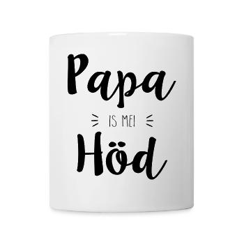 Papa is mei Höd - Tasse - Weiß - Vorne