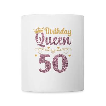 50.Geburtstag Königin Fünfzig Jahre Fünfzig - Tasse - Weiß - Vorne