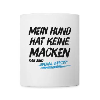 Mein Hund hat keine Macken das sind Special Effect - Tasse - Weiß - Vorne