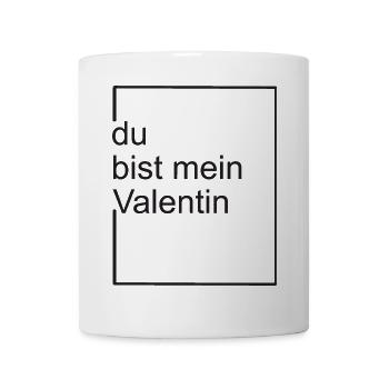 du bist mein valentin - neu - Tasse - Weiß - Vorne