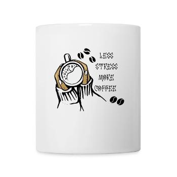 Weniger Stress Mehr Kaffee - Tasse - Weiß - Vorne