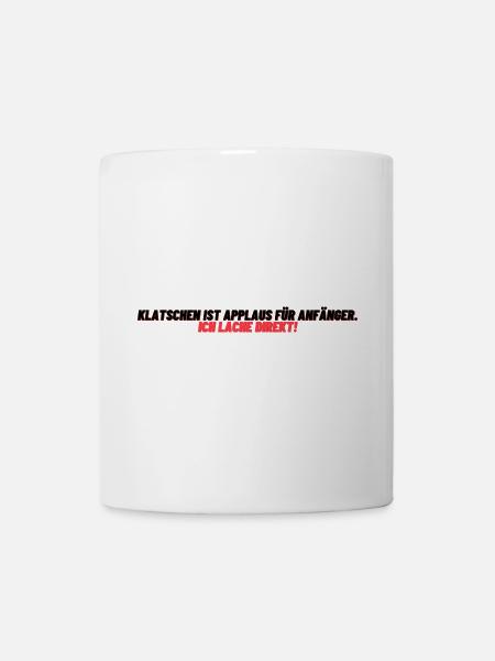 Lachen statt Applaus - Tasse - Weiß