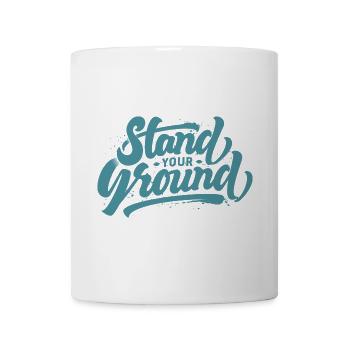 Stand your ground - Tasse - Weiß - Vorne