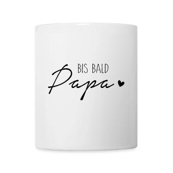 Bis bald, Papa - Tasse - Weiß - Vorne