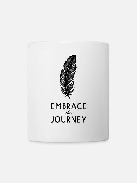 Feder Spruch Zitat Embrace the Journey - Tasse - Weiß
