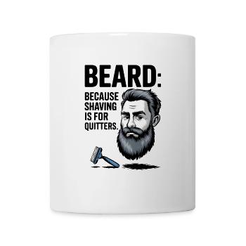 BARBE : Parce que le rasage, c’est pour ceux qui abandonnent - Mug blanc - blanc - Devant