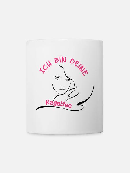Ich bin deine Nagelfee - Tasse - Weiß