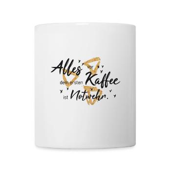 Alles vor dem ersten Kaffee ist notwehr - Tasse - Weiß - Vorne