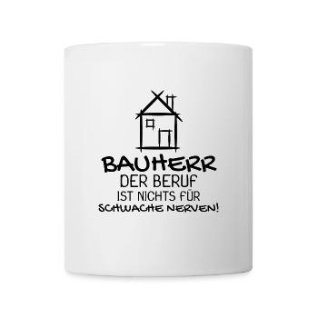 Bauherr Baumeister Hausbau Haus Witziges Geschenk - Tasse - Weiß - Vorne