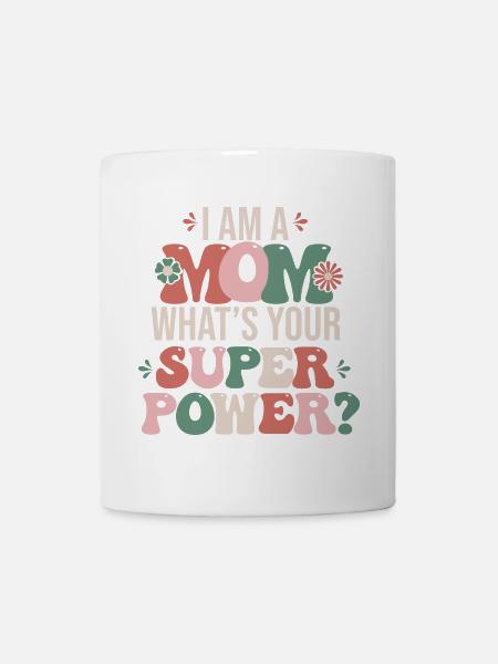 Ich bin eine Mutter Ich bin eine Mutter - Tasse - Weiß