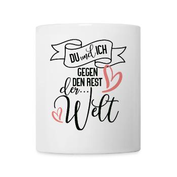Du und ich gegen den Rest der Welt Liebe Motiv - Tasse - Weiß - Vorne