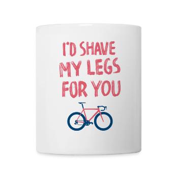 I'd shave my legs for you - Tasse - Weiß - Vorne