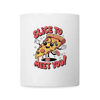 Slice To Meet You! - Mug - white - Front