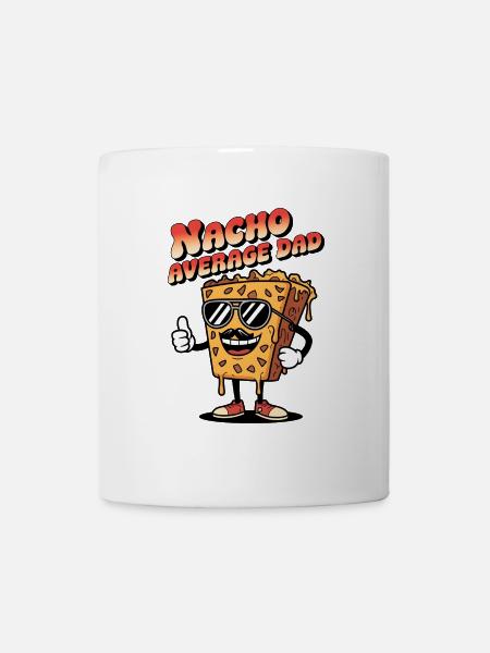 Nacho Durchschnittlicher Vater - Tasse - Weiß