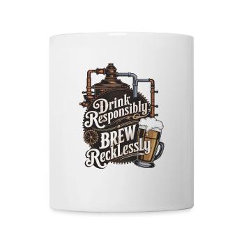 Drink Responsibly, Brew Recklessly - Mug - white - Front