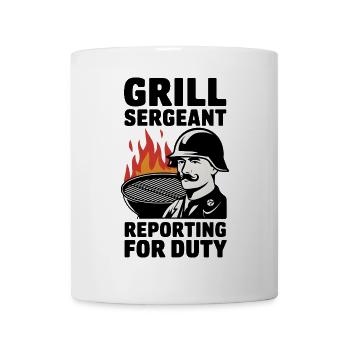 Grill Sergeant Reporting For Duty - Mug - white - Front
