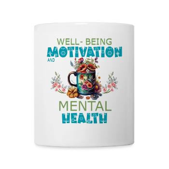 Wohlbefinden, Motivation und psychische Gesundheit - Tasse - Weiß - Vorne