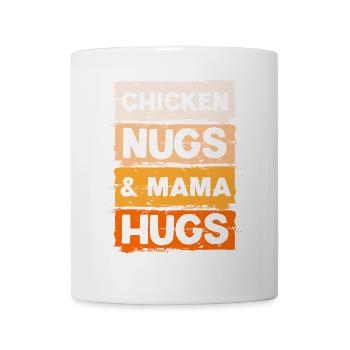 Hähnchen Nuggets und Mama Umarmungen Hähnchen Nugg - Tasse - Weiß - Vorne
