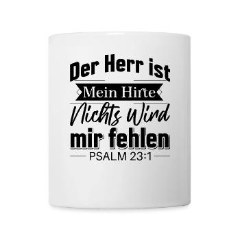 Psalm 23 [Die Bibel]: Der Herr ist mein Hirte - Tasse - Weiß - Vorne