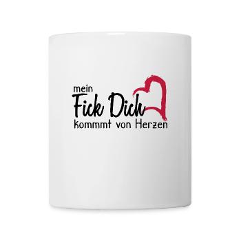 Mein Fick dich kommt von Herzen - Tasse - Weiß - Vorne