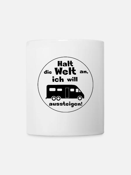 halt die welt an luxus womo - Tasse - Weiß