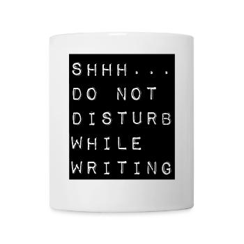Shhh ... Do not disturb while writing - Tasse - Weiß - Vorne