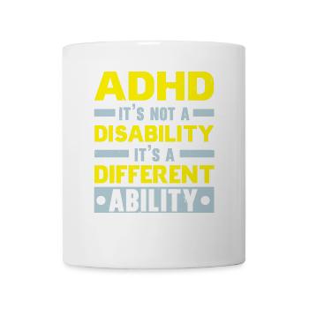 ADHS ist keine Behinderung, sondern eine andere Fä - Tasse - Weiß - Vorne