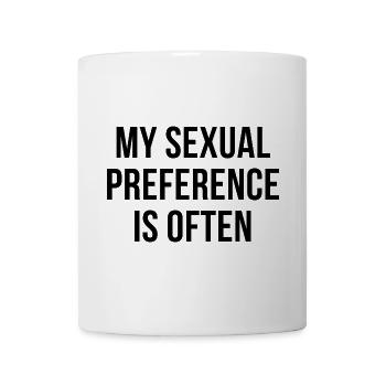 My sexual preference is often - Tasse - Weiß - Vorne