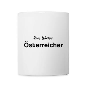 Österreicher kein Wiener Österreicher - Tasse - Weiß - Vorne