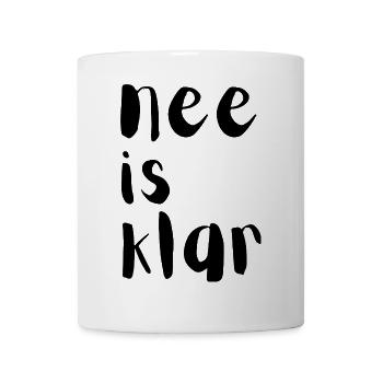 Nee is klar - Tasse - Weiß - Vorne