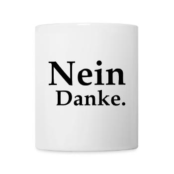 Nein Danke - Tasse - Weiß - Vorne