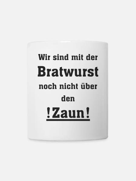 Spruch Bratwurst - Tasse - Weiß