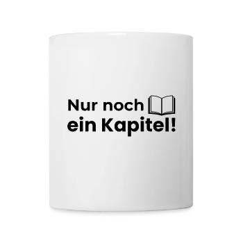 Nur noch ein Kapitel! - Tasse - Weiß - Vorne