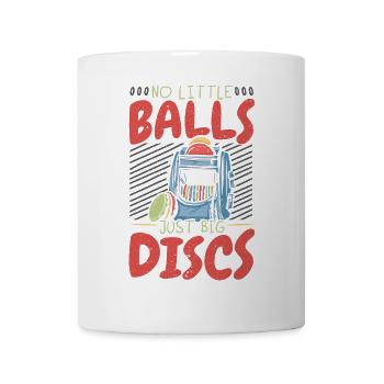 Keine kleinen Bälle nur große Scheiben Scheibengol - Tasse - Weiß - Vorne