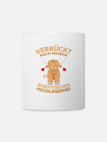 Schottisches Hochlandrind Spruch Scottish Highland - Tasse - Weiß