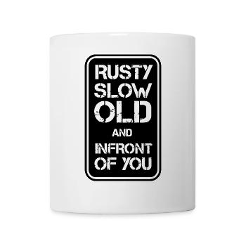 Rusty Slow but Infront - Tasse - Weiß - Vorne