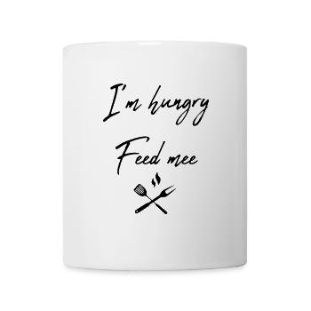 I'm hungry feed me - Tasse - Weiß - Vorne