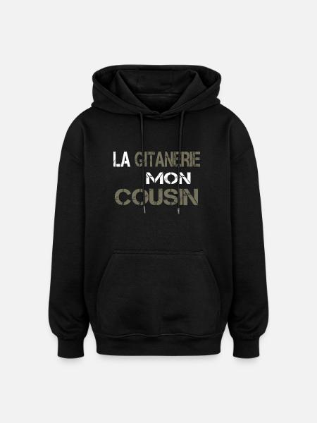 La gitanerie mon cousin - Sweat à capuche oversize unisexe - noir