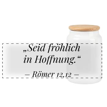 Römer 12,12 Bibelvers: Seid fröhlich in Hoffnung - Panorama Keksdose mit Holzdeckel - Weiß - Vorne
